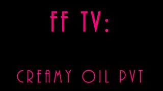 FrancieFain CreamyOilPvt in private premium video