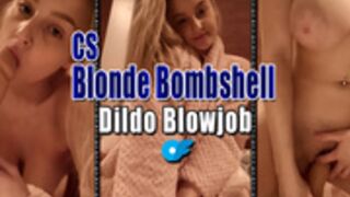 cs Blonde Bombshell [OF] - Dildo Blowjob