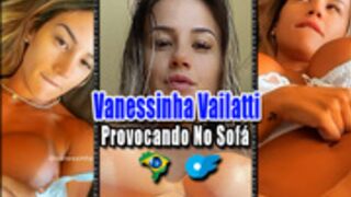 Vanessinha Vailatti OF - Provocando No Sofá