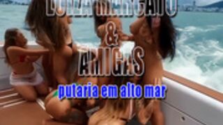 Luiza Marcato & Amigas OF - Putaria em alto mar