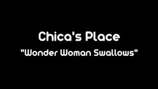 Chica's Place Wonder Woman Swallows
