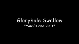 Gloryholeswallow Yana's 2nd visit