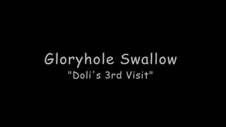 Gloryholeswallow Doli 3rd visit