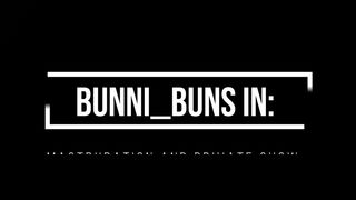 BUNNI_BUNS MASTURBATION AND PRIVATE RECORDING