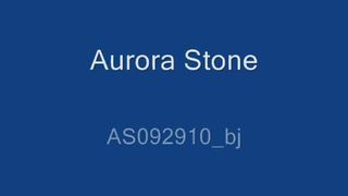 AuroraStone 2nd bj vid in private premium video
