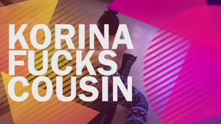 Korina fucks Cousin - TRAILER