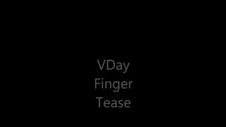 PrincessZoe Vday finger tease in private premium video
