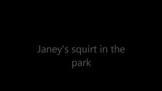 Janey squirt in park