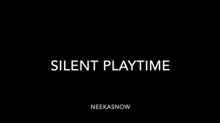 Silent playtime