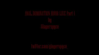 Gingerspyce - Anal Domination Hour Live pt 1 in private premium video