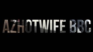 Azhotwife86 - azhotwife-bbc-double-header-part-1-720p