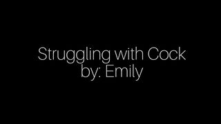 Emilylynne - Struggling With Cock in private premium video