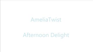 AmeliaTwist  - Afternoon Delight in private premium video