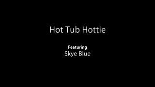 Skye Blue - Hot Tub Hottie
