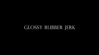 glossy rubber