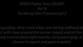 risky public teen squirt 16 san francisco