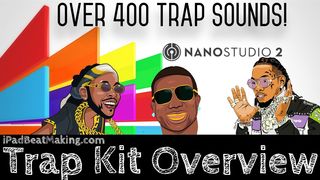 NanoStudio 2 Trap Drum Kit!  A Quick Introduction