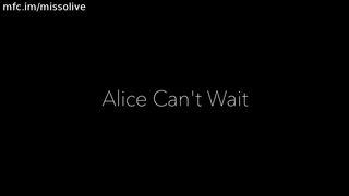 MissOlive_Alice_Cant_Wait