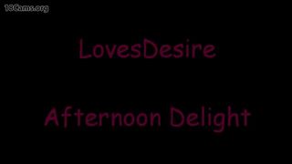 Lovesdesire Afternoon Delight 18cams.org