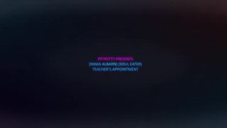 Maka soul eater teachers appointment