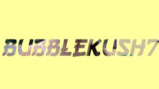 bubblekush7 101