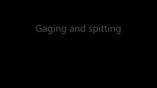 Casssie- Gaging and spitting