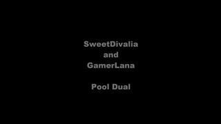 SweetDivalia & GamerLana - Pool Dual
