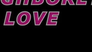 X3v - N31ghb0rly L0v3