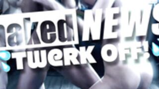 naked news twerk off