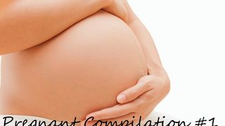 Pregnant Compilation #1